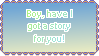 A stamp reading Boy, Have I Got A Story For You, with a blue and tan gradient background.