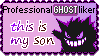 A stamp reading Professional Ghost Liker, This Is My Son. The pokemon Gengar's generation one yellow version sprite is in the corner.