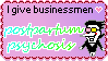 A stamp reading I Give Businessmen Postpartum Psychosis, with a small heart and a pastel background. Spamton from Deltarune's sprite sits in the corner.